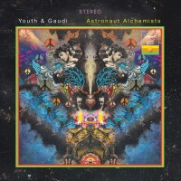 Purchase Youth & Gaudi - Astronaut Alchemists