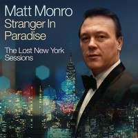Purchase Matt Monro - Stranger In Paradise - The Lost New York Sessions