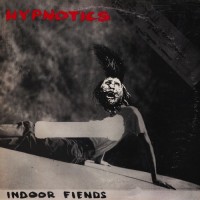 Purchase Hypnotics - Indoor Fiends (Vinyl)