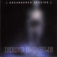 Purchase Eric Bogle - Endangered Species