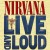 Buy Nirvana - Live And Loud Mp3 Download