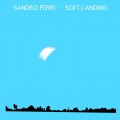 Buy Sandro Perri - Soft Landing (EP) Mp3 Download