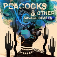 Purchase Tenesha The Wordsmith - Peacocks & Other Savage Beasts