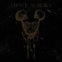 Purchase Above Aurora - Onwards Desolation