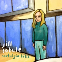 Purchase Jill Sobule - Nostalgia Kills