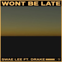 Purchase Swae Lee - Won't Be Late (CDS)