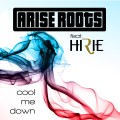 Buy Arise Roots - Cool Me Down (CDS) Mp3 Download