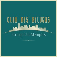 Purchase Club Des Belugas - Straight To Memphis (CDS)