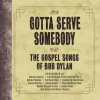Purchase VA - Gotta Serve Somebody: The Gospel Songs Of Bob Dylan