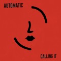 Buy Automatic - Calling It (CDS) Mp3 Download