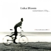 Purchase Luka Bloom - Sometimes I Fly