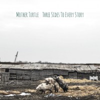 Purchase Mother Turtle - Three Sides To Every Story (EP)