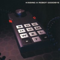 Purchase Bochum Welt - Kissing A Robot Goodbye