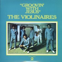 Purchase The Violinaires - Groovin With Jesus (Vinyl)