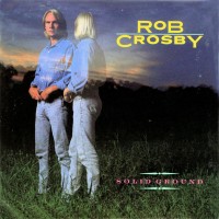 Purchase Rob Crosby - Solid Ground