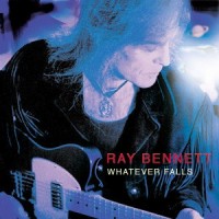 Purchase Ray Bennett - Whatever Falls