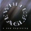 Buy White Eagle - A New Beginning Mp3 Download