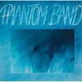 Buy Phantom Band - Phantom Band Mp3 Download