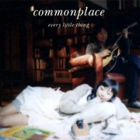 Purchase Every Little Thing - Commonplace