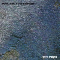 Purchase Dominik Von Senger - The First (Vinyl)