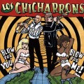 Buy Los Chicharrons - Blow For Me Blow For You Mp3 Download