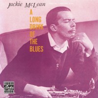 Purchase Jackie McLean - A Long Drink Of The Blues (Vinyl)