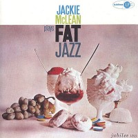Purchase Jackie McLean - Plays Fat Jazz (Vinyl)