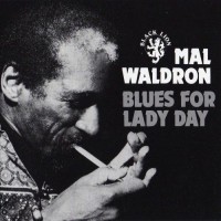 Purchase Mal Waldron - Blues For Lady Day (Reissued 1994)
