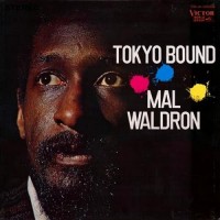 Purchase Mal Waldron - Tokyo Bound (Vinyl)