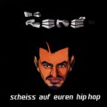 Buy MC Rene - Scheiss Auf Euren Hip Hop Mp3 Download