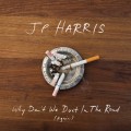 Buy Jp Harris - Why Don't We Duet In The Road (Again) (EP) Mp3 Download