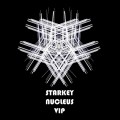 Buy Starkey - Nucleus Vip Mp3 Download