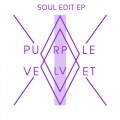 Buy Purple Velvet - Soul Edit (EP) Mp3 Download