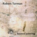 Buy Robert Turman - Beyond Painting Mp3 Download