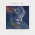 Buy Sam Wills - So Bright (EP) Mp3 Download