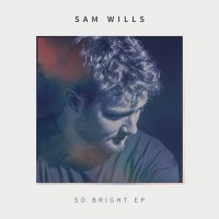 Purchase Sam Wills - So Bright (EP)