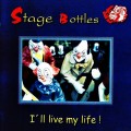 Buy Stage Bottles - I'll Live My Life Mp3 Download