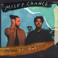 Purchase Milky Chance - Mind The Moon