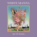 Buy White Manna - Ape On Sunday Mp3 Download