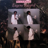 Purchase Eugene Record - Welcome To My Fantasy (Vinyl)