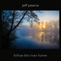 Purchase Jeff Pearce - Follow The River Home