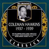 Purchase Coleman Hawkins - The Chronological Classics: 1937-1939