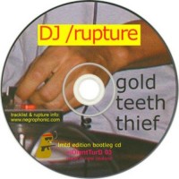 Purchase DJ /rupture - Gold Teeth Theif