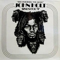 Purchase John Holt - The Further You Look (Vinyl)
