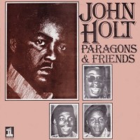 Purchase John Holt - The Paragons & Friends (Vinyl)