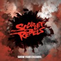 Buy Scarlet Rebels - Show Your Colours Mp3 Download