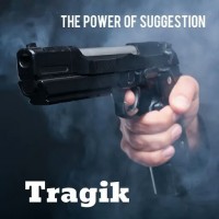 Purchase Tragik - The Power Of Suggestion