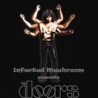 Purchase Infected Mushroom - The Doors Remixed CD1