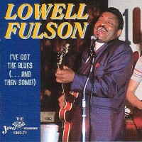 Purchase Lowell Fulsom - I've Got The Blues CD1