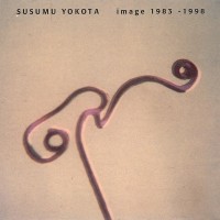 Purchase Susumu Yokota - Image 1983-1998